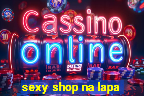 sexy shop na lapa