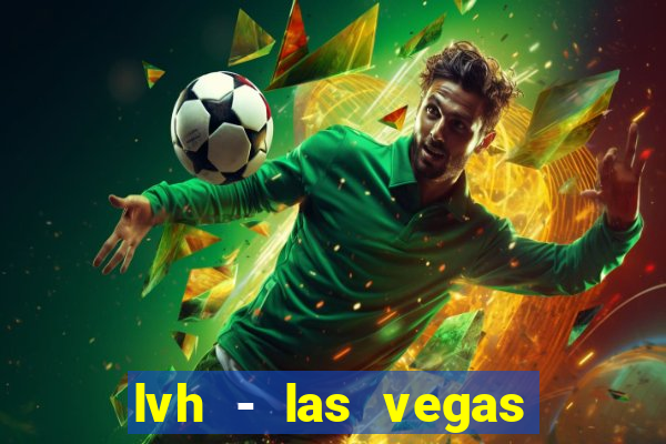 lvh - las vegas hotel & casino