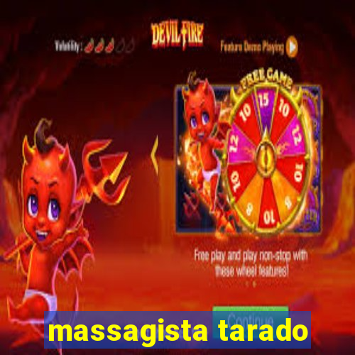 massagista tarado