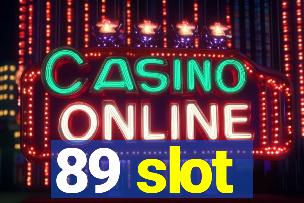 89 slot