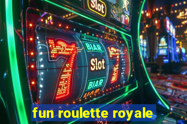 fun roulette royale