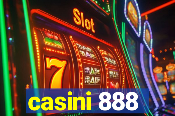 casini 888