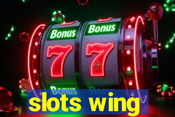 slots wing