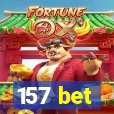 157 bet