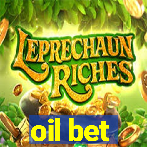 oil bet