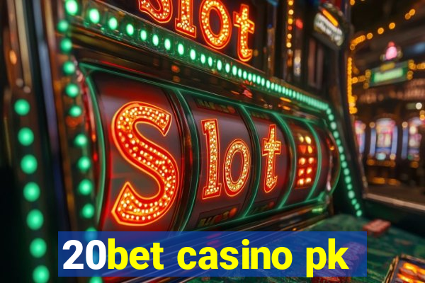 20bet casino pk