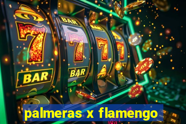 palmeras x flamengo