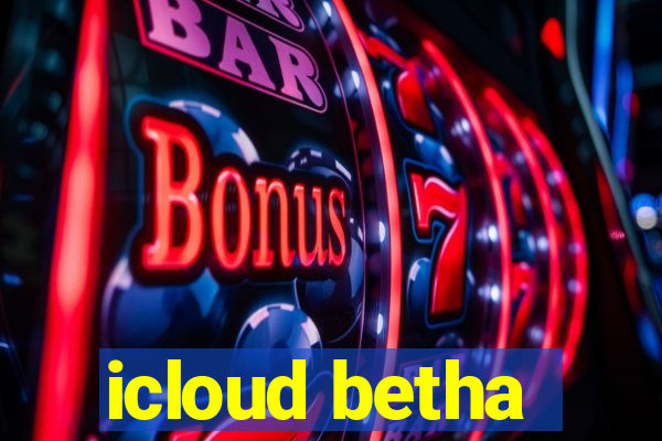 icloud betha