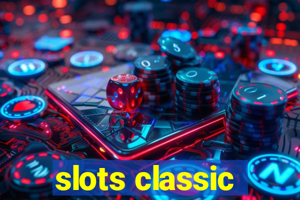 slots classic