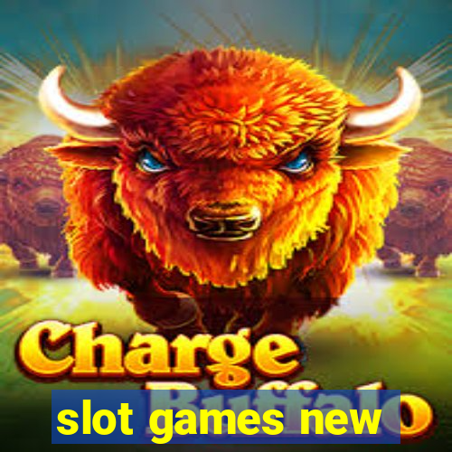 slot games new