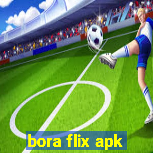 bora flix apk