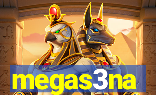 megas3na