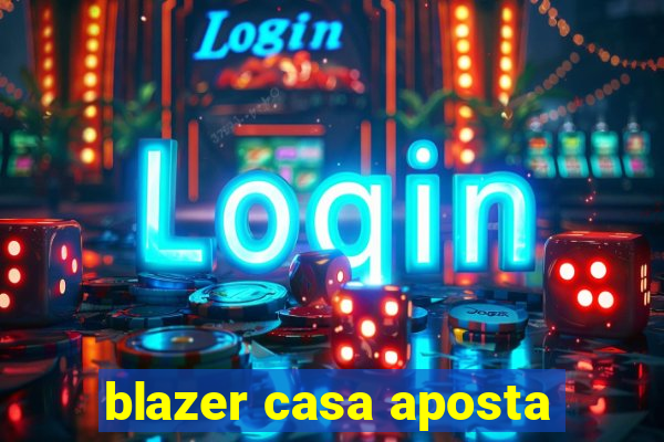 blazer casa aposta