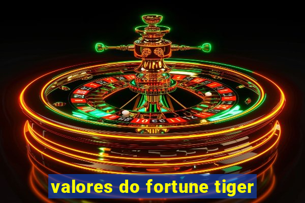 valores do fortune tiger