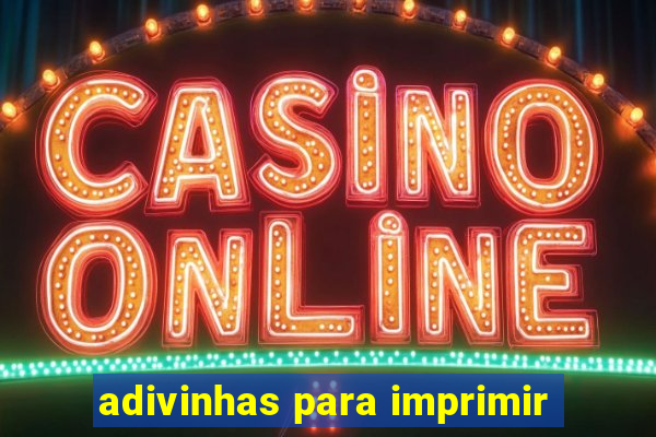 adivinhas para imprimir