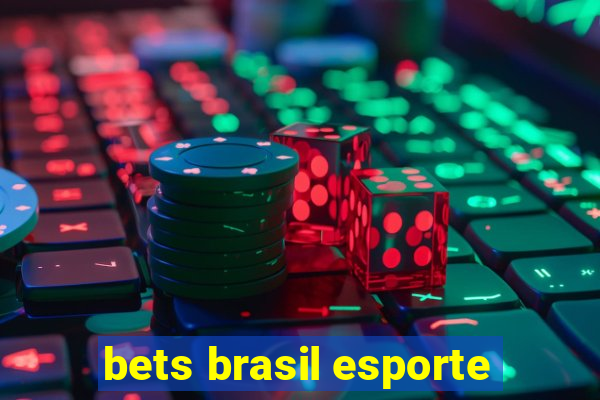 bets brasil esporte