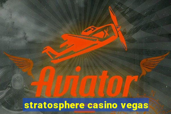 stratosphere casino vegas