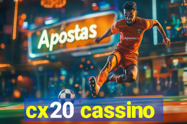 cx20 cassino