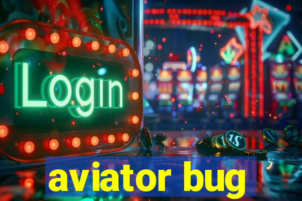 aviator bug