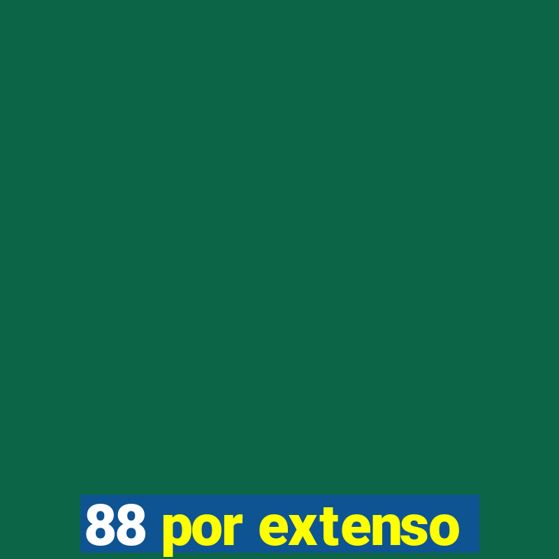 88 por extenso