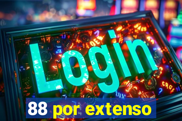 88 por extenso