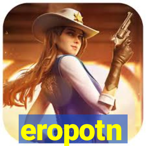 eropotn