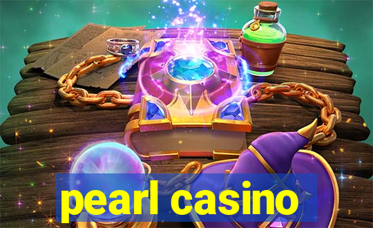 pearl casino