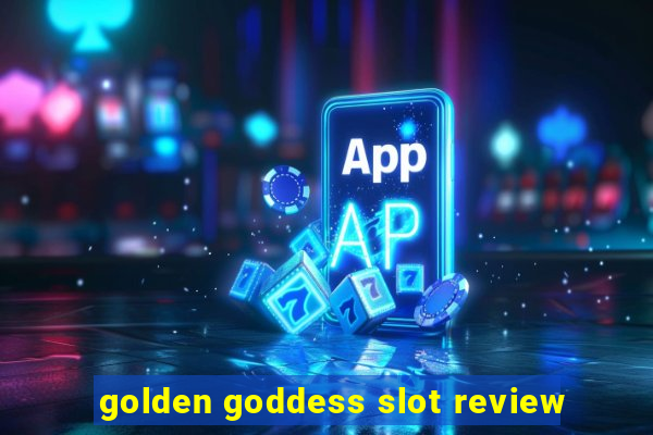 golden goddess slot review