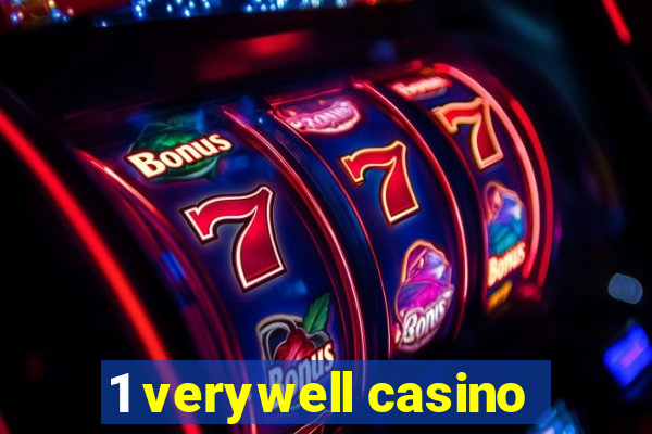 1 verywell casino