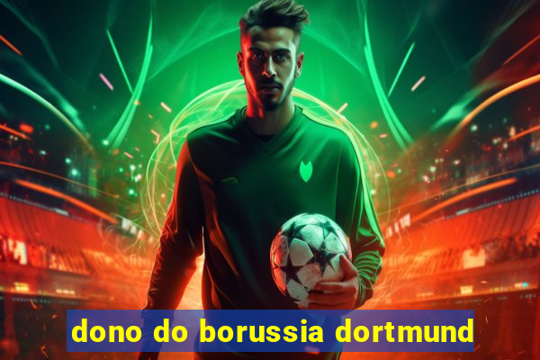 dono do borussia dortmund