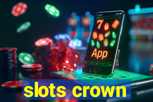 slots crown