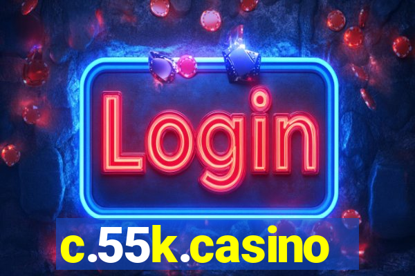 c.55k.casino