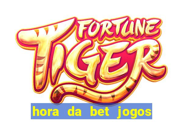 hora da bet jogos ao vivo