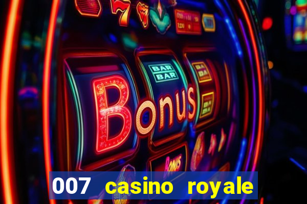 007 casino royale online dublado completo