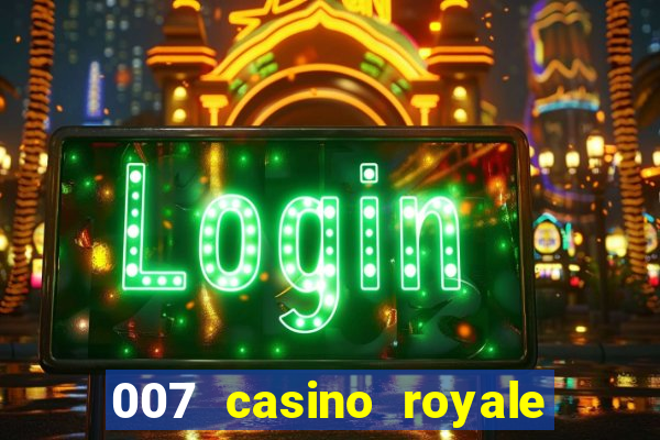 007 casino royale online dublado completo