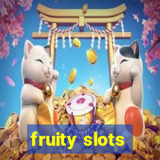 fruity slots