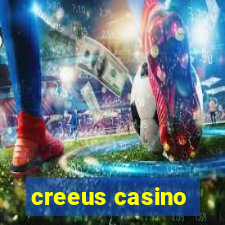 creeus casino