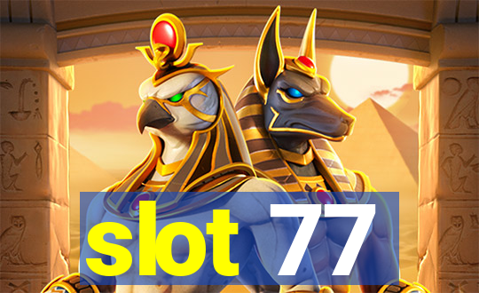 slot 77