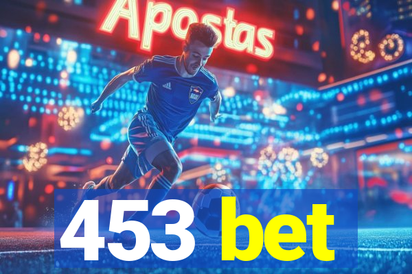 453 bet