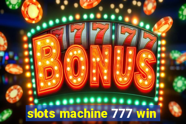 slots machine 777 win