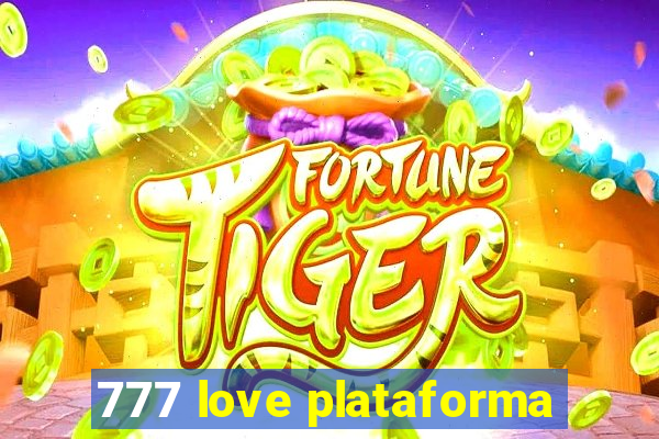 777 love plataforma