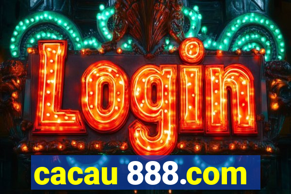 cacau 888.com