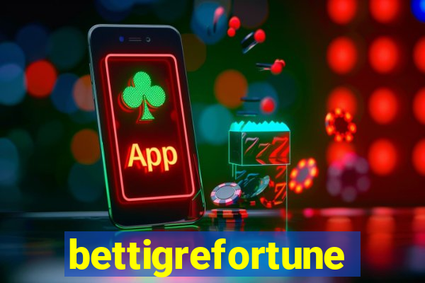 bettigrefortune