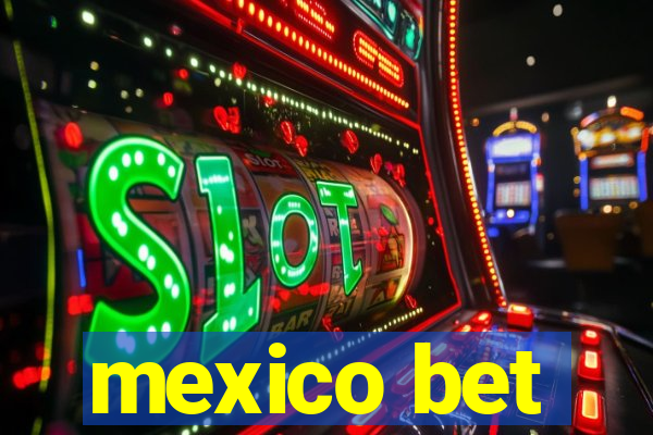 mexico bet