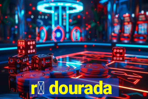 r茫 dourada