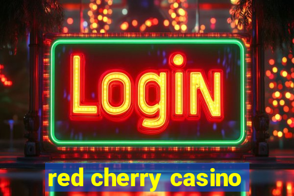 red cherry casino