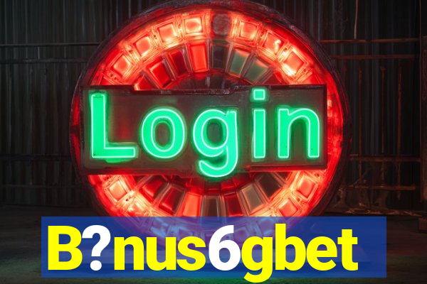 B?nus6gbet