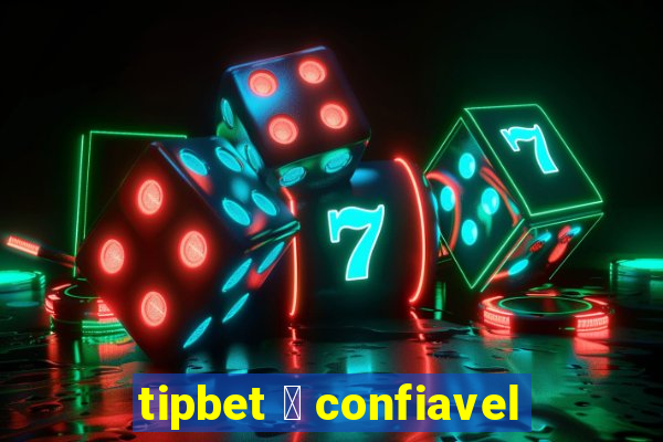 tipbet 茅 confiavel