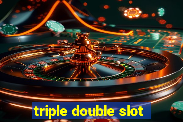 triple double slot