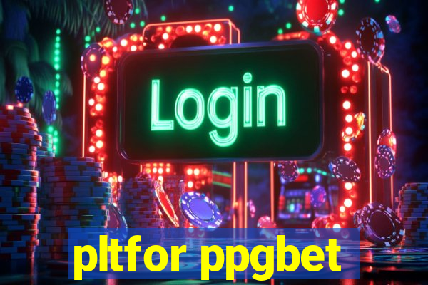 pltfor ppgbet